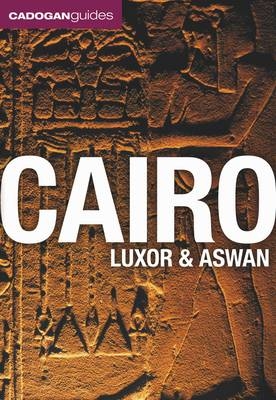 Cairo, Luxor and Aswan - Michael Haag
