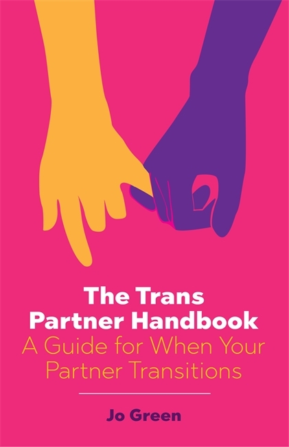 Trans Partner Handbook -  Jo Green