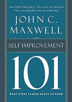 Self-Improvement 101 - John C. Maxwell