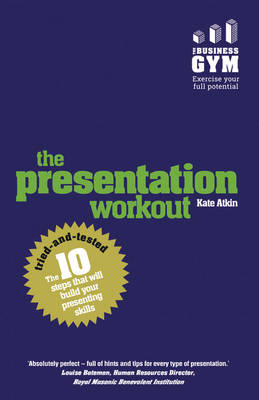 Presentation Workout, The -  Kate Atkin