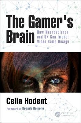 Gamer's Brain -  Celia Hodent