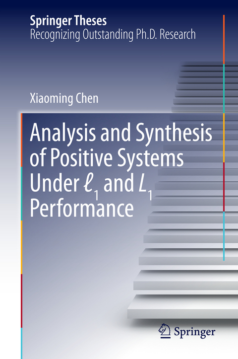 Analysis and Synthesis of Positive Systems Under ℓ1 and L1 Performance - Xiaoming Chen