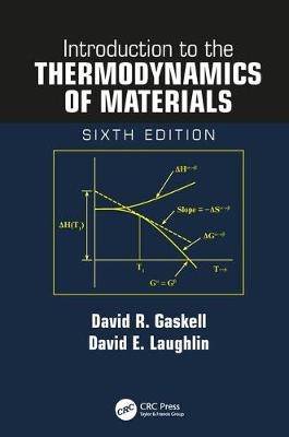 Introduction to the Thermodynamics of Materials -  David R. Gaskell,  David E. Laughlin