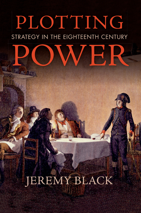 Plotting Power -  Jeremy Black