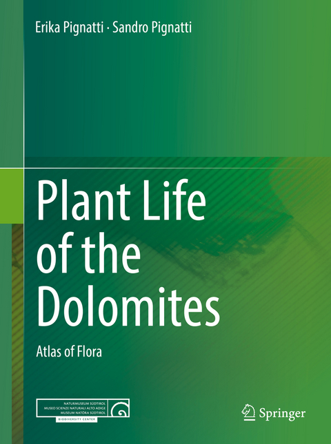 Plant Life of the Dolomites - Erika Pignatti, Sandro Pignatti