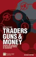 Traders, Guns and Money - Satyajit Das