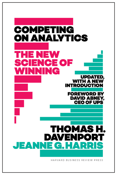 Competing on Analytics: Updated, with a New Introduction -  Thomas Davenport,  Jeanne Harris