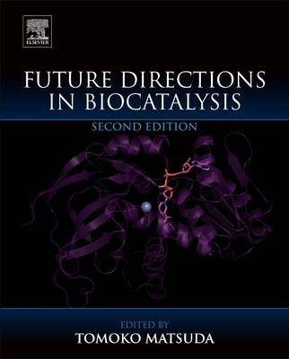 Future Directions in Biocatalysis - 