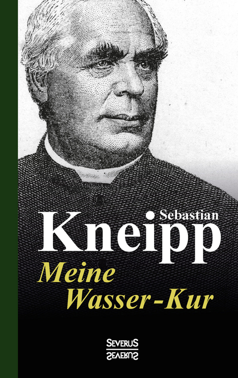 Meine Wasser-Kur - Sebastian Kneipp