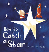 How to Catch a Star Board Book - Oliver Jeffers