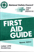 First Aid Guide -  National Safety Council