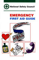 Emergency First Aid Guide -  National Safety Council