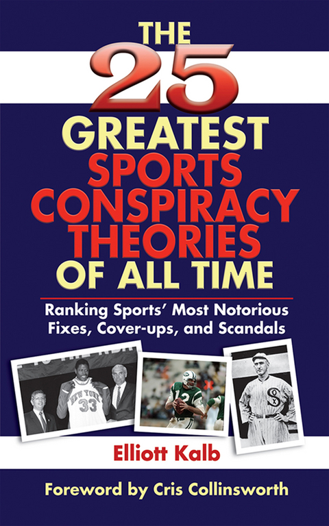 25 Greatest Sports Conspiracy Theories of All Time -  Elliott Kalb