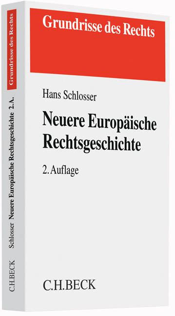 Neuere Europäische Rechtsgeschichte - Hans Schlosser
