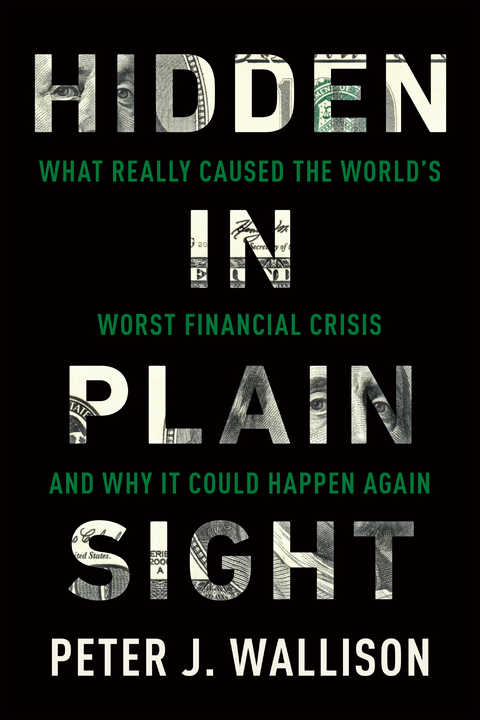 Hidden in Plain Sight -  Peter J. Wallison