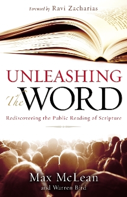 Unleashing the Word - Max McLean, Warren Bird