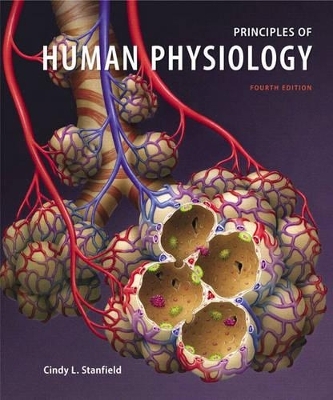 Principles of Human Physiology with Interactive Physiology 10-System Suite - Cindy L. Stanfield, William J. Germann