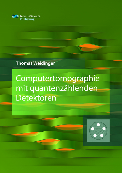 Computertomographie mit quantenzählenden Detektoren - Thomas Weidinger