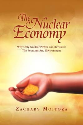 The Nuclear Economy - Zachary Moitoza