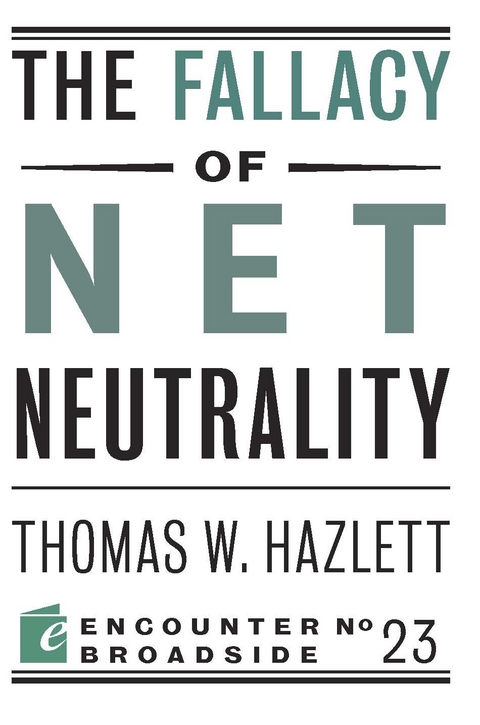 Fallacy of Net Neutrality -  Thomas Hazlett