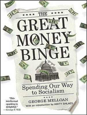 The Great Money Binge - George Melloan
