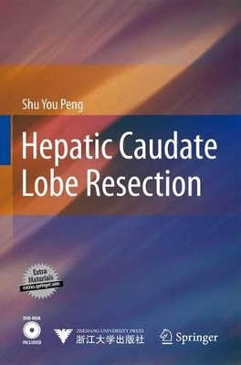 Hepatic Caudate Lobe Resection - Shu You Peng