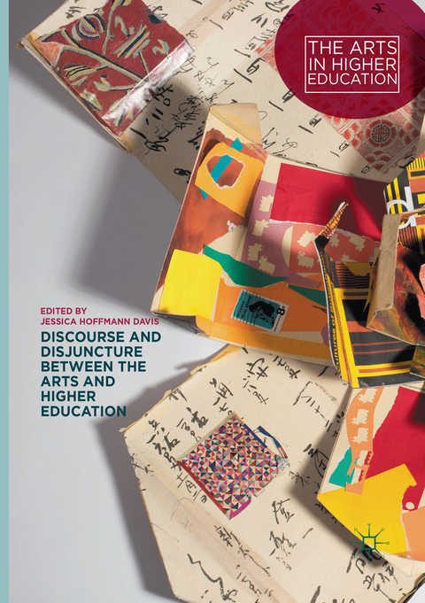 Discourse and Disjuncture between the Arts and Higher Education - 