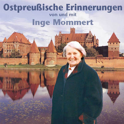 Ostpreußische Erinnerungen - Inge Mommert