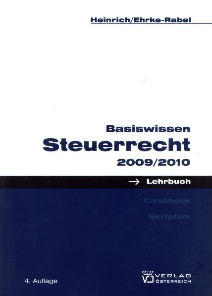 Basiswissen Steuerrecht 2009/2010 - Johannes Heinrich, Tina Ehrke-Rabel