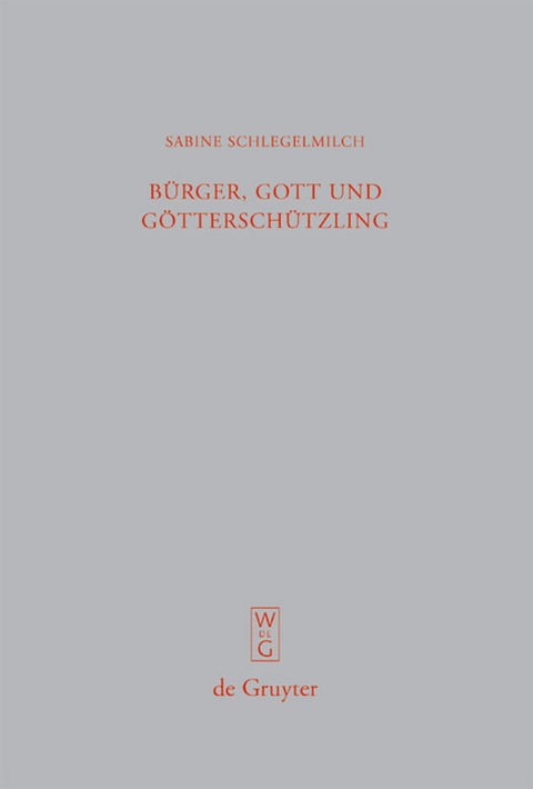 Bürger, Gott und Götterschützling - Sabine Schlegelmilch