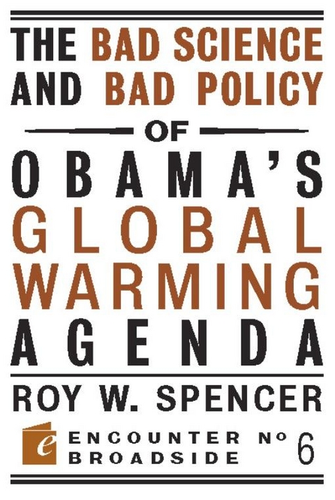 Bad Science and Bad Policy of Obama?s Global Warming Agenda -  Roy W. Spencer