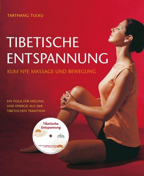 Tibetische Entspannung mit CD - Tulku Tarthang