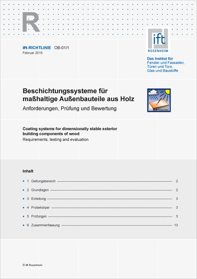 ift-Richtlinie OB-01/1, Februar 2015. Beschichtungssysteme für maßhaltige Außenbauteile aus Holz. Anforderungen, Prüfung und Bewertung