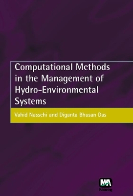 Computational Methods in the Management of Hydro-Environmental Systems - V. Nassehi, D. B. Das