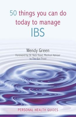 50 Things You Can Do to Manage IBS - Wendy Green