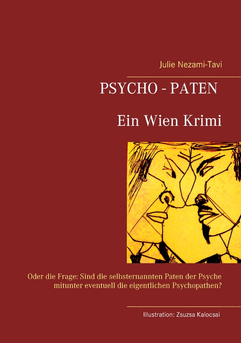 Psycho-Paten. Ein Wien Krimi - Julie Nezami-Tavi