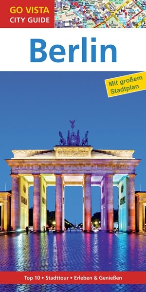 GO VISTA: Reiseführer Berlin - Ortrun Egelkraut