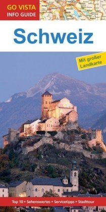 GO VISTA: Reiseführer Schweiz - Gunnar Habitz