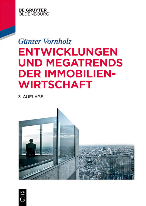 Entwicklungen und Megatrends der Immobilienwirtschaft -  Günter Vornholz