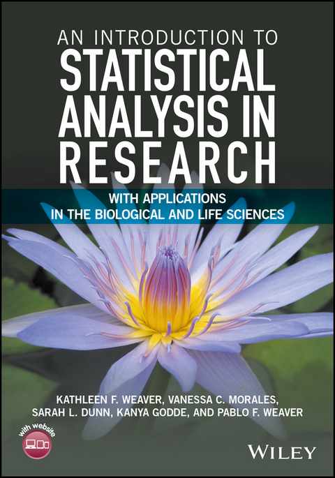 Introduction to Statistical Analysis in Research -  Sarah L. Dunn,  Kanya Godde,  Vanessa C. Morales,  Kathleen F. Weaver,  Pablo F. Weaver