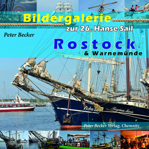 Bildergalerie zur 26. Hanse Sail Rostock - Peter Becker