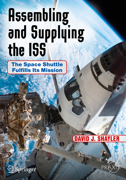 Assembling and Supplying the ISS - David J. Shayler