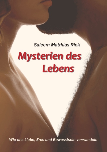 Mysterien des Lebens - Saleem Matthias Riek
