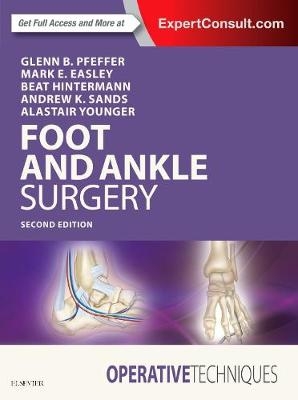 Operative Techniques: Foot and Ankle Surgery -  Mark E. EASLEY,  Beat Hintermann,  Glenn B. Pfeffer,  Andrew K. SANDS,  Alastair S. E. Younger