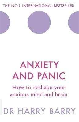 Anxiety and Panic -  Harry Barry