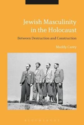 Jewish Masculinity in the Holocaust -  Dr Maddy Carey