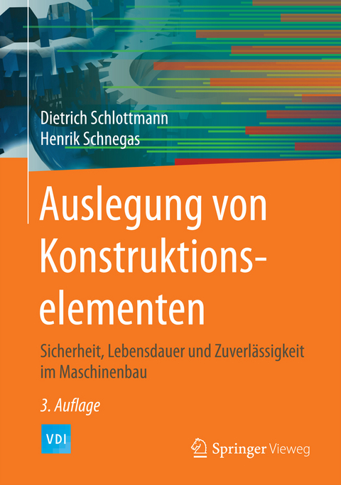 Auslegung von Konstruktionselementen - Dietrich Schlottmann, Henrik Schnegas