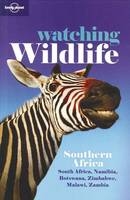 Lonely Planet Watching Wildlife Southern Africa -  Lonely Planet, Matthew D. Firestone, Mary Fitzpatrick, Nana Luckham, Kate Thomas
