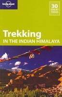 Lonely Planet Trekking in the Indian Himalaya -  Lonely Planet, Garry Weare