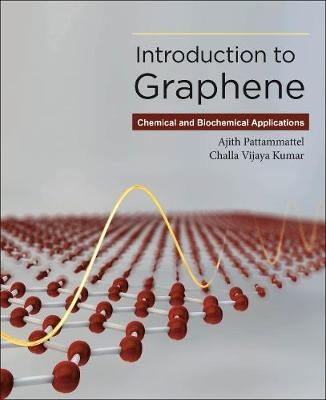 Introduction to Graphene -  Challa Vijaya Kumar,  Ajith Pattammattel